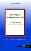 Statistique(s) et génocide au Rwanda : la genèse d'un système de catégorisation "génocidaire" /