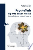 PsychoTech il punto di non ritorno : la tecnologia che controlla la mente /