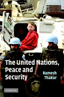 The United Nations, peace and security : from collective security to the responsibility to protect /