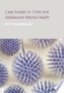 Case studies in child and adolescent mental health /