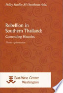 Rebellion in Southern Thailand : contending histories /