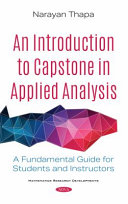 An introduction to capstone in applied analysis : a fundamental guide for students and instructors /