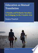 Education as mutual translation : a Yoruba and Vedantic interface for pedagogy in the creative arts /