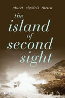 The island of second sight : from the applied recollections of Vigoleis /