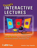 Thiagi's Interactive lectures : power up your training with interactive games and exercises /