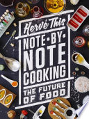 Note-by-note cooking : the future of food /