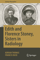 Edith and Florence Stoney, sisters in radiology /