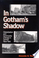 In Gotham's shadow : globalization and community change in central New York /