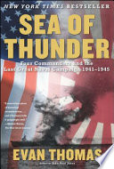 Sea of thunder : four commanders and the last great campaign, 1941-1945 /