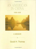 An American in China, 1936-1939 : a memoir /