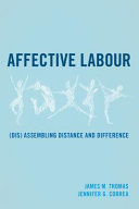 Affective labour : (dis)assembling distance and difference /