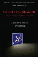 A restless search : a history of Persian translations of the Bible /