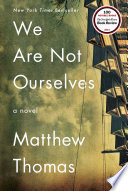 We are not ourselves : a novel /