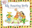 My amazing body : a first look at health and fitness /