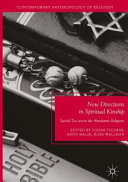 New directions in spiritual kinship : sacred ties across the Abrahamic religions /