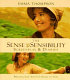 The Sense and sensibility screenplay & diaries : bringing Jane Austen's novel to film /