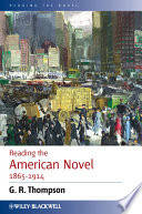 Reading the American novel 1865-1914 /