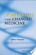 Nobel Prizes That Changed Medicine.