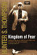 Kingdom of fear : loathsome secrets of a star-crossed child in the final days of the American century /