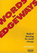 Words in edgeways : radical learning for social change /