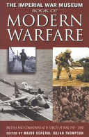 The Imperial War Museum book of modern warfare : British and Commonwealth forces at war 1945-2000 /