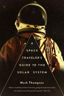 A space traveler's guide to the Solar System /