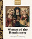 Women of the Renaissance /