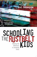 Schooling the rustbelt kids : making the difference in changing times /