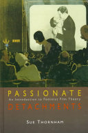 Passionate detachments : an introduction to feminist film theory /