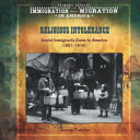 Religious intolerance : Jewish immigrants come to America (1881-1914) /