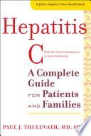 Hepatitis C : A Complete Guide for Patients and Families /