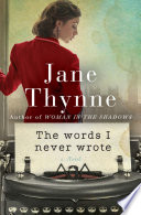 The words I never wrote : a novel /