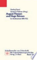 August Thyssen und Hugo Stinnes : ein Briefwechsel 1898-1922 /