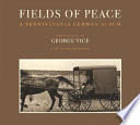 Fields of peace : a Pennsylvania German album :photographs /