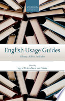 English Usage Guides : History, Advice, Attitudes.