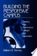 Building the responsive campus : creating high performance colleges and universities /