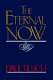 The eternal now /