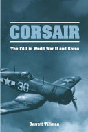 Corsair : the F4U in World War II and Korea /