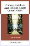Women's social and legal issues in African current affairs : lifting the barriers /