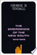The emergence of the new South, 1913-1945.