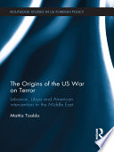 The origins of the US War on Terror : Lebanon, Libya and American intervention in the Middle East /