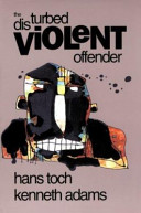 The disturbed violent offender /