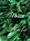 Brave souls : writers and artists wrestle with God, love, death and the things that matter /