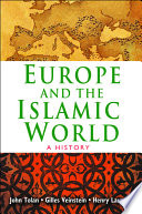 Europe and the Islamic world : a history /