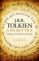 A secret vice : Tolkien on invented languages /