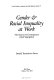 Gender & racial inequality at work : the sources and consequences of job segregation /