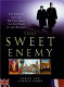 That sweet enemy : the French and the British from the Sun King to the present /