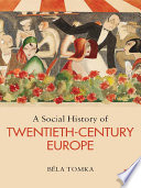 A social history of twentieth-century Europe /