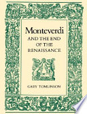 Monteverdi and the end of the Renaissance /