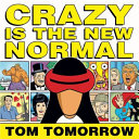 Crazy is the new normal /